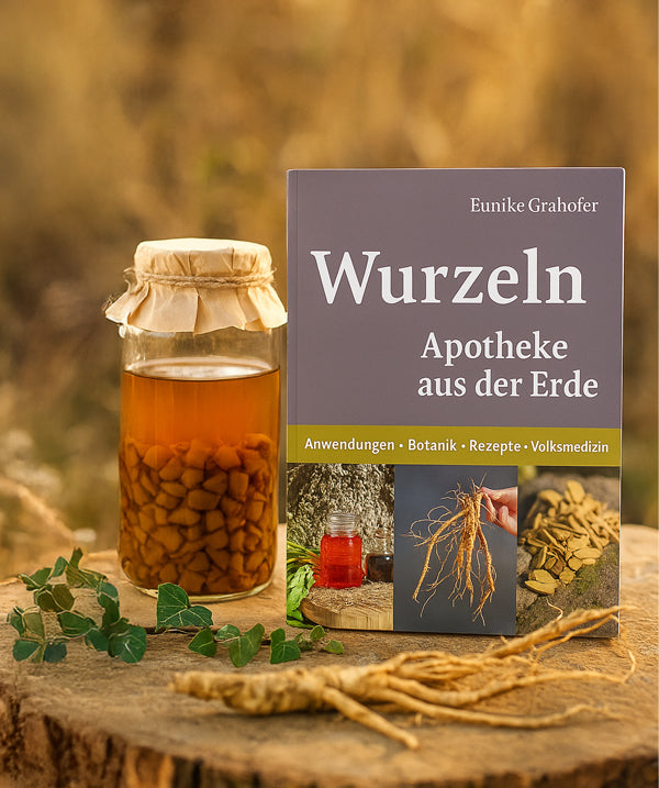 Eunike Grahofer Wurzeln - Apotheke aus der Erde
