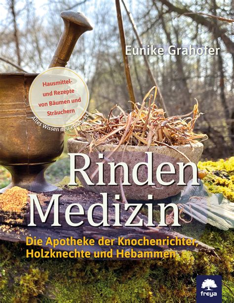 Eunike Grahofer Rinden Medizin